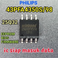 PHILIPS 43PFA4350S/98 IC 25Q32 EEPROM / BIOS / FIRMWARE 43PFA4350 / 43PFA4350S