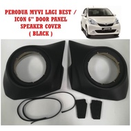 PERODUA MYVI LAGI BEST / ICON 6" PVC BLACK FRONT DOOR PANEL SPEAKER COVER (2012 - 2015 )