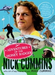 The Adventures of the Honey Badger Nick Cummins