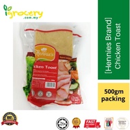 [Best Choice][Wholesaleser] Hennies Brand Chicken Toast Sliced [500gm/pkt]