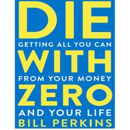 Die With Zero Bill Perkin Books Business