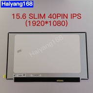 หน้าจอโน๊ตบุ๊ค LED 15.6 Slim 40PIN IPS 120HZ ไม่มีหู 35.0CM 1920*1080  LM156LFGL05   LM156LFGL03   NV156FHM-N4U  B156HAN13.0  NV156FHM-NX1  NV156FHM-NX2 ,