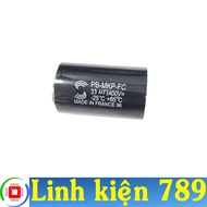 Tụ phân tần loa Tụ BP-MKP-FC Tụ MKP 1 - 33uF Tụ 400V