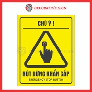 Attention Reminder Sign! Emergency Stop Button - Emergency Stop Button