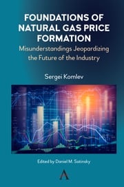 Foundations of Natural Gas Price Formation Sergei Komlev