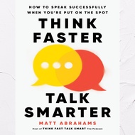Think Faster, Talk Smarter