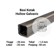Besi Kotak Hollow Galvanis 25x25mm Tebal 1.2mm Panjang 50cm 100cm