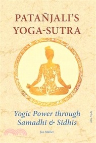28381.Patañjali's Yoga-Sutra: Yogic Power through Samadhi &amp; Sidhis