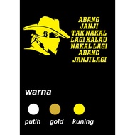 abang janji tak nakal topi stiker kereta lori tampal luar