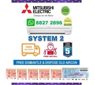 ***FREE GIANT VOUCHER***Mitsubishi(R32)System 2 Aircon + FREE Dismantled &amp; Disposed Old Aircon + FREE Installation + FREE Delivery + FREE Workmanship Warranty + FREE Delivery