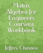 Matrix Algebra for Engineers Coursera Workbook