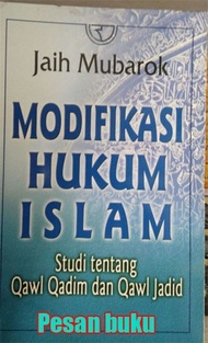 Buku Modifikasi Hukum Islam: Studi Tentang Qawl Qadim Dan Qawl Jadid