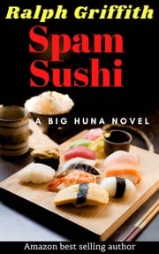 Spam Sushi Ralph Griffith