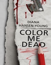 Color Me Dead Diana Hansen-Young