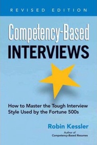 Competency-Based Interviews : How to Master the Tough Interview Style Used by t by Robin Kessler (US edition, paperback)
