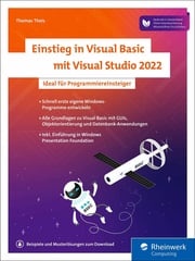 Einstieg in Visual Basic mit Visual Studio 2022 Thomas Theis