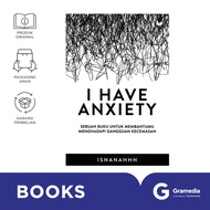 I HAVE ANXIETY