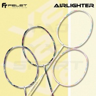 FELET AIRLIGHTER 58 VERSION 2 8U 67gram Badminton Racket 100% Original by FLEET