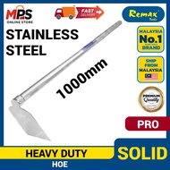 REMAX STAINLESS STEEL HOE