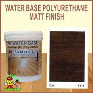 T111 OAK ( 1L ) 383 MATT PU COAT WATER BASE POLYURETHANE P.U EXTERIOR AND INTERIOR WOOD VARNISH