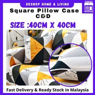 【DeShop TnC】40cmX40cm Square Pillow Case Mordern Design Pillowcase Cushion Pillowcase Sarung Bantal 