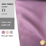 ADEL SKINNY Kain Langsir Blackout Bidang 110" Potong Meter Embossed Curtain Fabric (Kain Langsir Pastel Colour)