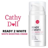 karmart Cathy Doll Ready 2 White Boosting Cream 75ml .เคทีดอลล์ เรดี้ทูไวท์ บูสติ้งครีม
