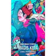 MAGIS KOTA,Himpunan Cerpen,Zainal Rashid Ahmad