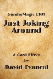 SandorMagic E101: Just Joking Around David Evancol