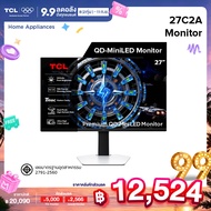 TCL Monitor จอคอมพิวเตอร์ ขนาด 27 นิ้ว รุ่น 27C2A 4K Premium QD Mini LED Refresh Rate 4K 160Hz FHD 3