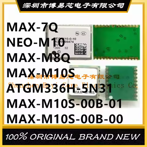Tenth Generation MAX-7Q NEO-M10 MAX-M8Q MAX-M10S ATGM336H-5N31 MAX-M10S-00B-01 MAX-M10S-00B-00 GLONA