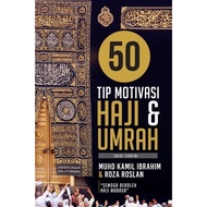 50 Tip Motivasi Haji & Umrah (Edisi Terkini) By:  Muhd Kamil Ibrahim, Roza Roslan#haji#umrah#pts