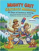 Mighty Grit Sentence Missions: 50 Days of Sentence Writing and Growth Mindset Activities to Build Co