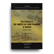 The Factory of the English East India Company at Bantam, 1602-1682