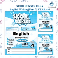 SKOR SUKSES UASA English Writing [ Part 7 ]  ( Year 4-6 )