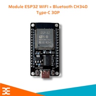 ESP32 Bluetooth WiFi Module 30 Pins (30P) - Type-C Port - Driver CH340 - Quality Products