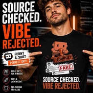 Claude AI Shirt Source Checked Vibe Rejected T-Shirt Funny Prompt Engineer Tee AI Developer Apparel 