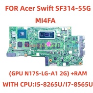 Main board number MI4FA is suitable for Acer Swift3 SF314-55G laptop with I5 I7-8TH CPU, N17S-LG-A1+
