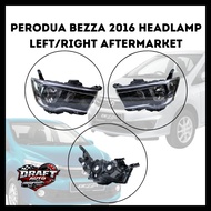 PERODUA BEZZA 2016 HEADLAMP LEFT/RIGHT AFTERMARKET