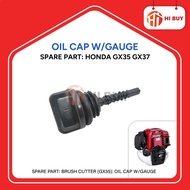 BRUSH CUTTER (GX35): OIL CAP W/GAUGE FIT FOR GX35 GX37/ SPARE PART MESIN RUMPUT VIPRO HONDA OGAWA