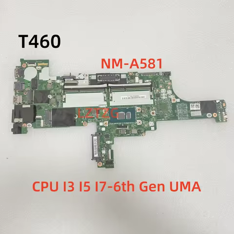 NM-A581 For Lenovo ThinkPad T460 Laptop Motherboard With I3-6100U I5-6200U 6300U I7-6600U UMA 01AW32