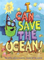 I Can Save the Ocean! ─ The Little Green Monster Cleans Up the Beach