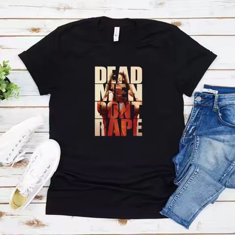 Dead Men Don't Rape T-Shirt Aileen Wuornos Tshirt American Serial Killer T-shirts Women Pro Choice T