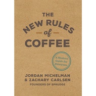 Then you will love The New Rules of Coffee : A Modern Guide for Everyone