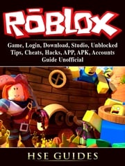 Roblox Game, Login, Download, Studio, Unblocked, Tips, Cheats, Hacks, APP, APK, Accounts, Guide Unofficial Hse Games
