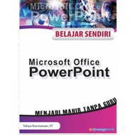 Belajar Sendiri Microsoft Office PowerPoint