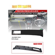 Proton Preve 2012~2019 Dashboard Casing Preve Dash Board Refitting UV Black