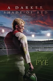 A Darker Shade of Red Lloyd Pye