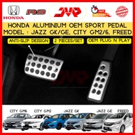 Honda Sport Pedal Aluminium with stainless steel OEM Plug n play Jazz GK Jazz GE City GM2 City GM6 F