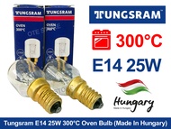 Tungsram E14 25W Special Oven Bulb Filament Bulb 300°C Degree Celcius (Made in Hungrary)